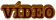 VÍDEO