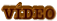 VÍDEO