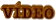 VÍDEO
