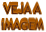 VEJA A IMAGEM